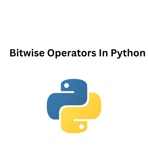 34.Bitwise Operators In Python